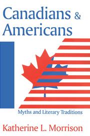 canadians and americans myths and literary traditions Kindle Editon