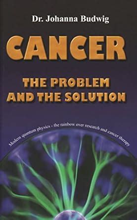 cancer problem solution johanna budwig Kindle Editon
