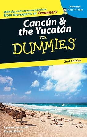 cancun the yucatan for dummies cancun the yucatan for dummies Epub