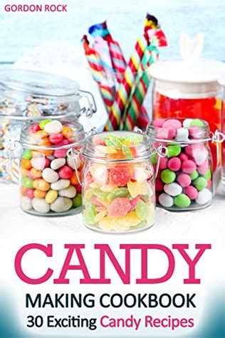 candy making cookbook 30 exciting candy recipes Epub