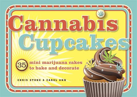cannabis cupcakes 35 mini marijuana cakes to bake and decorate Doc