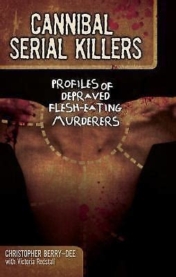 cannibal serial killers profiles of Epub