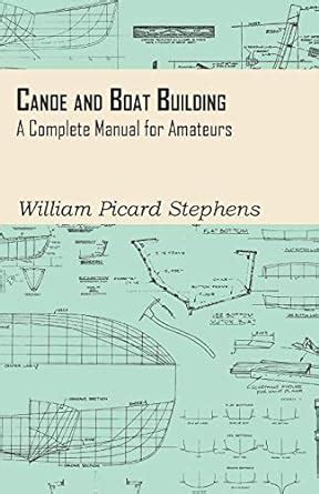 canoe and boat building a complete manual for amateurs Epub