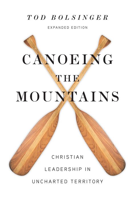 canoeing the mountains christian leadership in uncharted territory Reader
