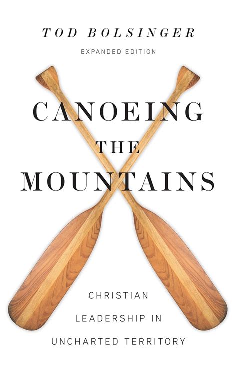 canoeing the mountains christian leadership in uncharted territory Reader