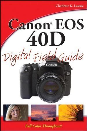 canon eos 40d digital field guide Doc