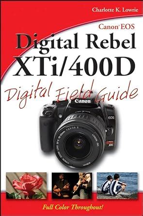 canon eos digital rebel xti or 400d digital field guide Doc