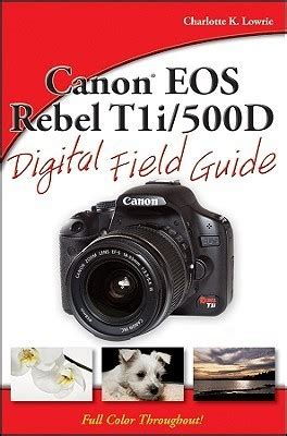 canon eos rebel t1i or 500d digital field guide Kindle Editon