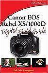 canon eos rebel xs or 1000d digital field guide Kindle Editon