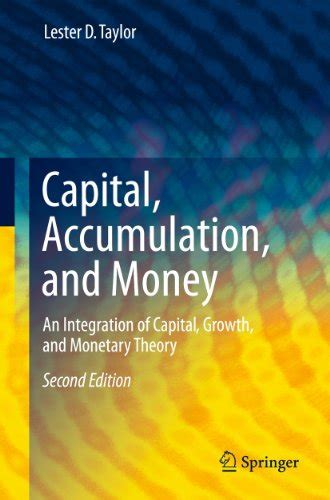 capital accumulation and money an integration of capital growth and monetary theory Kindle Editon