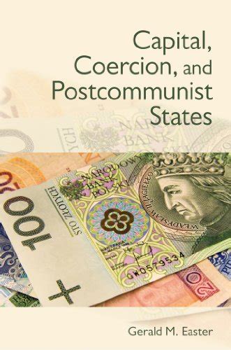 capital coercion and postcommunist states Epub