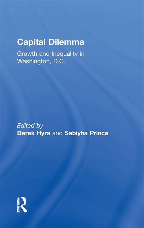 capital dilemma growth inequality washington PDF