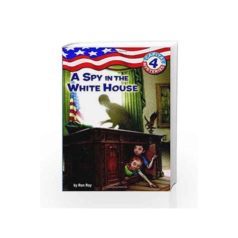 capital mysteries 4 a spy in the white house a stepping stone booktm PDF