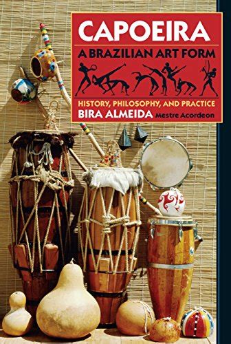 capoeira a brazilian art form history philosophy and practice Doc