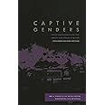 captive genders trans embodiment and the prison industrial complex Doc