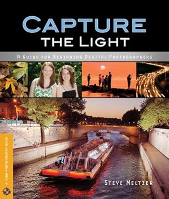 capture the light a guide for beginning digital photographers Epub