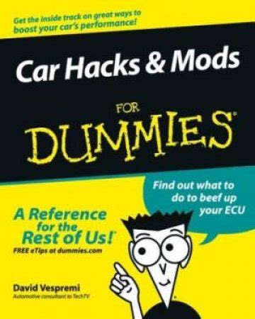 car hacks and mods for dummies car hacks and mods for dummies Kindle Editon