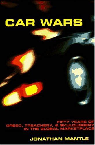 car wars fifty years of greed treachery and skulduggery in the global marketplace Epub