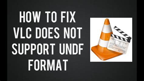 cara mengatasi vlc does not support undf format cyber Epub
