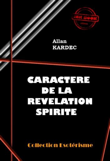 caractere revelation spirite allan kardec ebook Doc