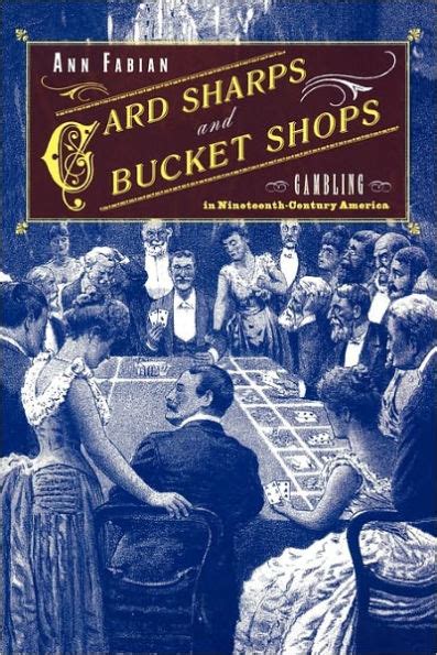 card sharps and bucket shops card sharps and bucket shops Reader