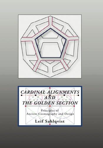 cardinal alignments and the golden section principles of ancient cosmography and design PDF