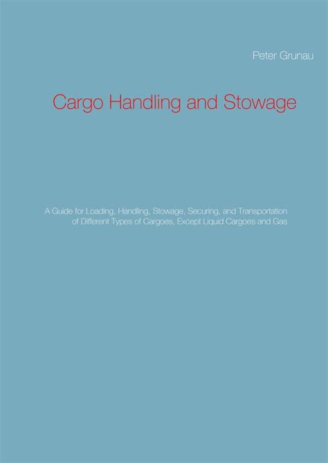 cargo handling stowage peter grunau Kindle Editon