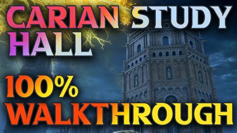 Carian Study Hall Walkthrough Ign
