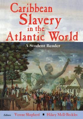 caribbean slavery in the atlantic world a student reader Epub