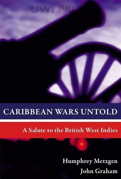 caribbean wars untold a salute to the british west indies Doc