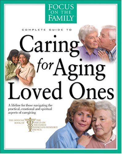 caring for aging loved ones fotf complete guide Doc