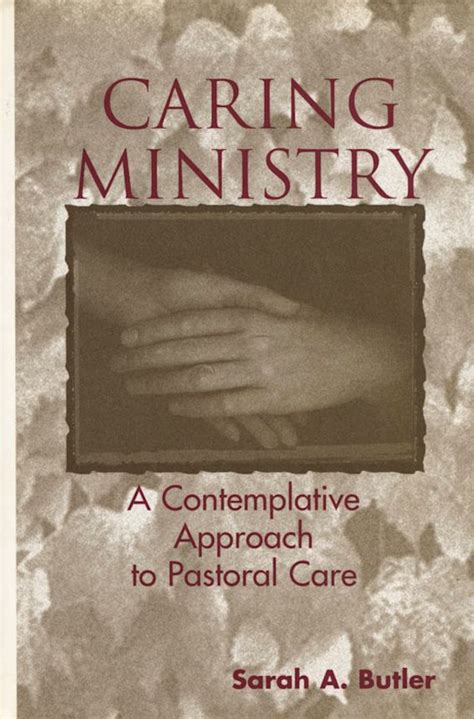caring ministry a contemplative approach to pastoral care Reader