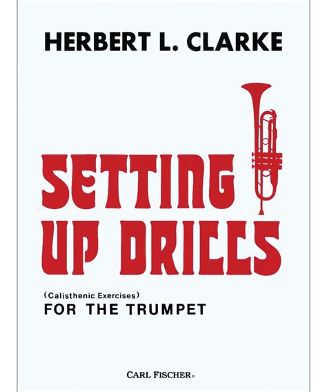 carl fischer setting up drills for the trumpet by herbert l clarke PDF
