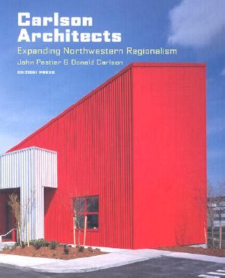 carlson architects expanding northwestern regionalism Reader