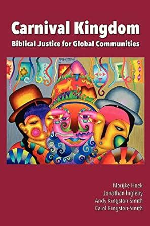 carnival kingdom biblical justice for global communities Kindle Editon