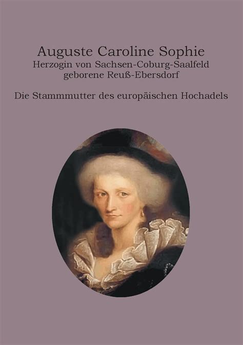 caroline herzogin sachsen coburg saalfeld geborene reu ebersdorf ebook PDF