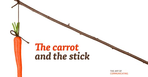 carrot and stick