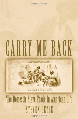 carry me back the domestic slave trade in american life Doc