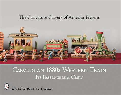 carving an 1880s western train its passengers and crew Doc