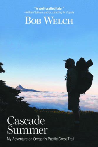 cascade summer my adventure on oregons pacific crest trail Reader
