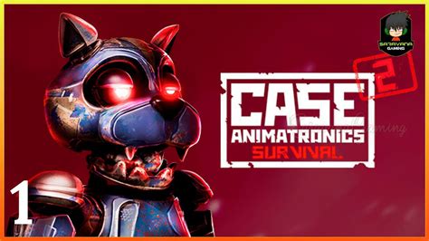 Case Animatronics 2 Walkthrough