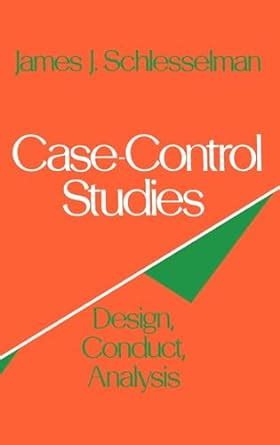 case control studies design conduct analysis monographs in epidemiology and biostatistics Reader