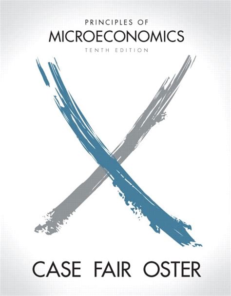 case fair oster principles of microeconomics 10th edition PDF