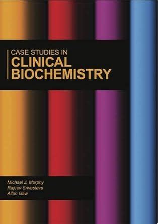 case studies in clinical biochemistry Epub