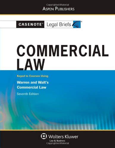 casenote legal briefs commercial law keyed to whaley tenth edition PDF