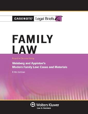 casenote legal briefs family law keyed to weisberg and appleton fifth edition Epub