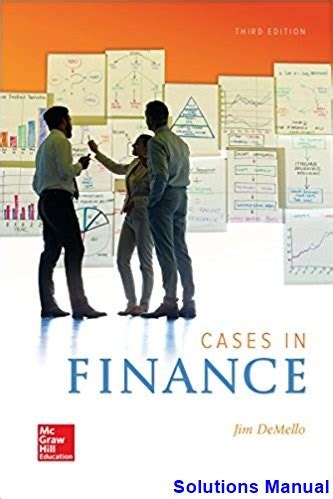 cases in finance jim demello solutions manual Kindle Editon