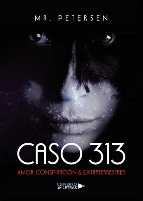 caso 313 amor conspiracion and extraterrestres Doc