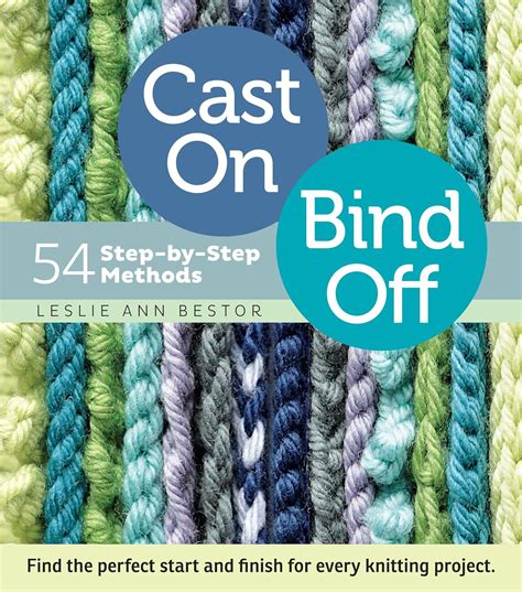 cast on bind off 54 step by step methods find the perfect start and finish for every knitting project Kindle Editon