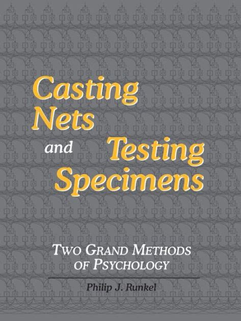 casting nets and testing specimens two grand methods of psychology Doc